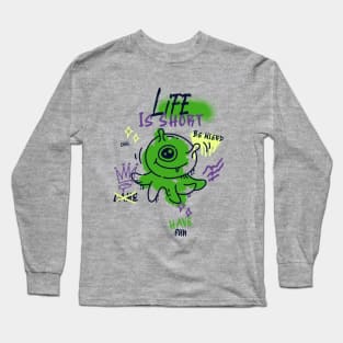 Life is Short have fun Long Sleeve T-Shirt